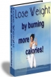 Lose Weight By Burning More Calories