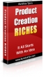 Product Creation Riches