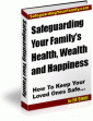 Safeguarding Your Family's Health, Wealth And Happiness