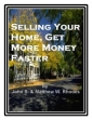Selling Your Home: Get More Money, Faster