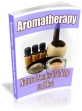 Aromatherapy- Natural Scents That Help And Heal