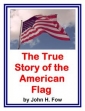 The True Story Of The American Flag