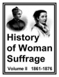 History Of Women Suffrage Volume II