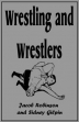 Wrestling And Wrestlers