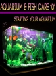 Aquarium And Fish Care 101