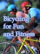 Bicycling For Fun And Fitness
