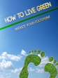How To Live Green