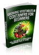 Growing Vegetables In Containers For Beginners