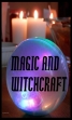 Magic And Witchcraft