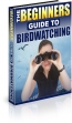 The Beginners Guide To Birdwatching