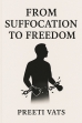 From Suffocation to Freedom