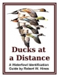 Ducks At A Distance A Waterfowl Identification Guide