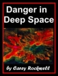 Danger In Deep Space