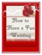 How To Have A Fun Wedding