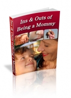 The Ins And Outs Of Being A Mommy