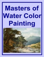 Masters Of Water Color Painting