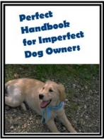 Perfect Handbook For Imperfect Dog Owners