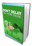 Don't Delay Sell More Online