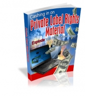 Cashing In On The Uses Of Private Label Rights