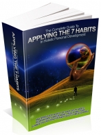The Complete Guide To Applying The 7 Habits