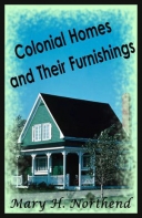 Colonial Homes And Their Furnishings