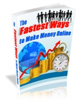 The Fastest Ways To Make Money Online