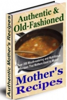 Authentic And Old-Fashioned Mother's Recipes