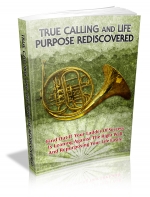 True Calling And Life Purpose Rediscovered