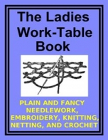 The Ladies Work-Table Book