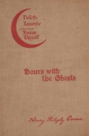 Hours With The Ghosts