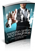 Inspiration, Ignition, And Integration