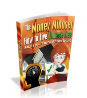 The Money Mindset And Living Financially Free