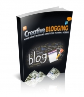 Creative Blogging - Make Money Blogging About Your Passion And Hobbies