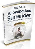 The Art Of Allowing And Surrender